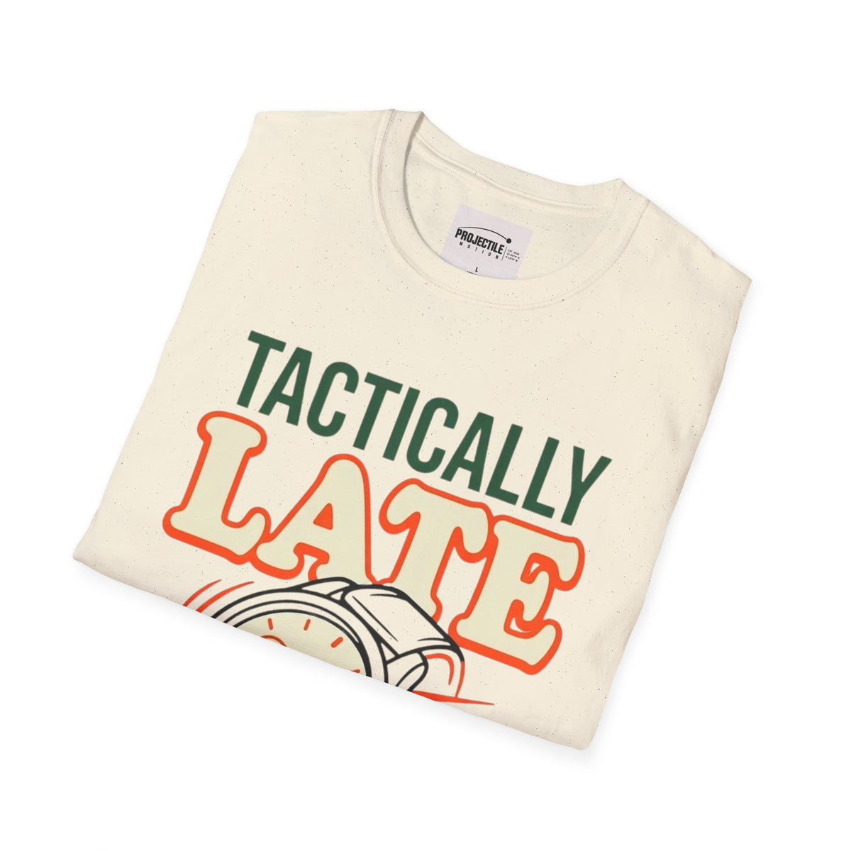 Tactically Late T-shirt