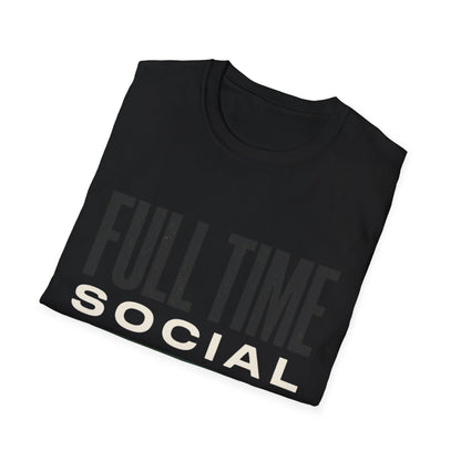 Full Time Social T-shirt