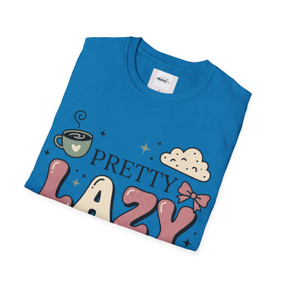 Pretty Lazy T-shirt
