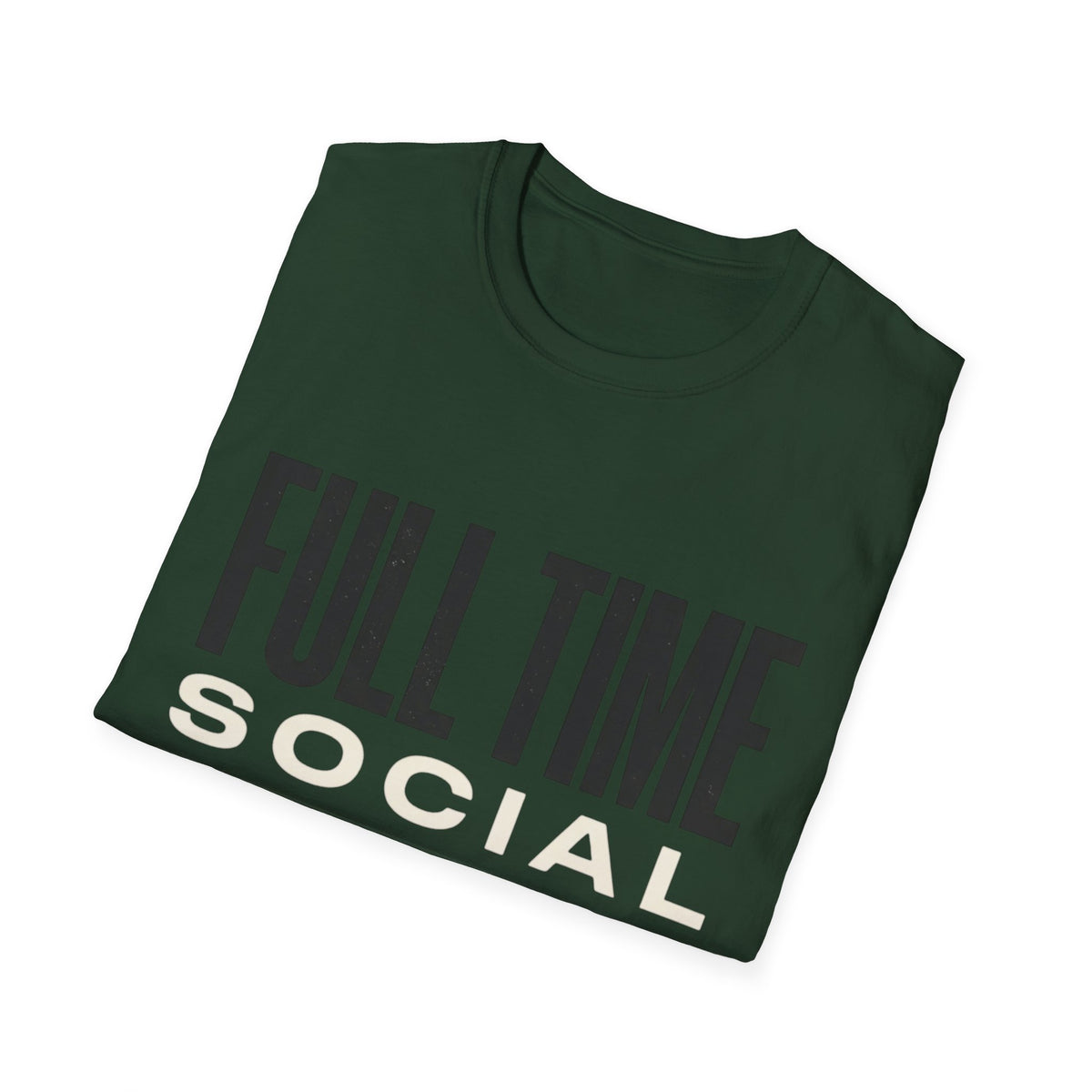 Full Time Social T-shirt