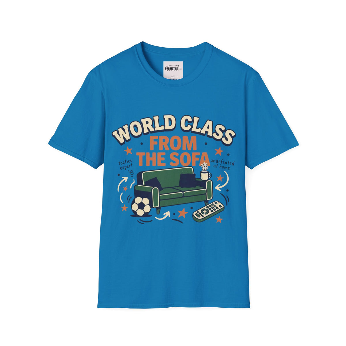 World Class From the Sofa T-shirt