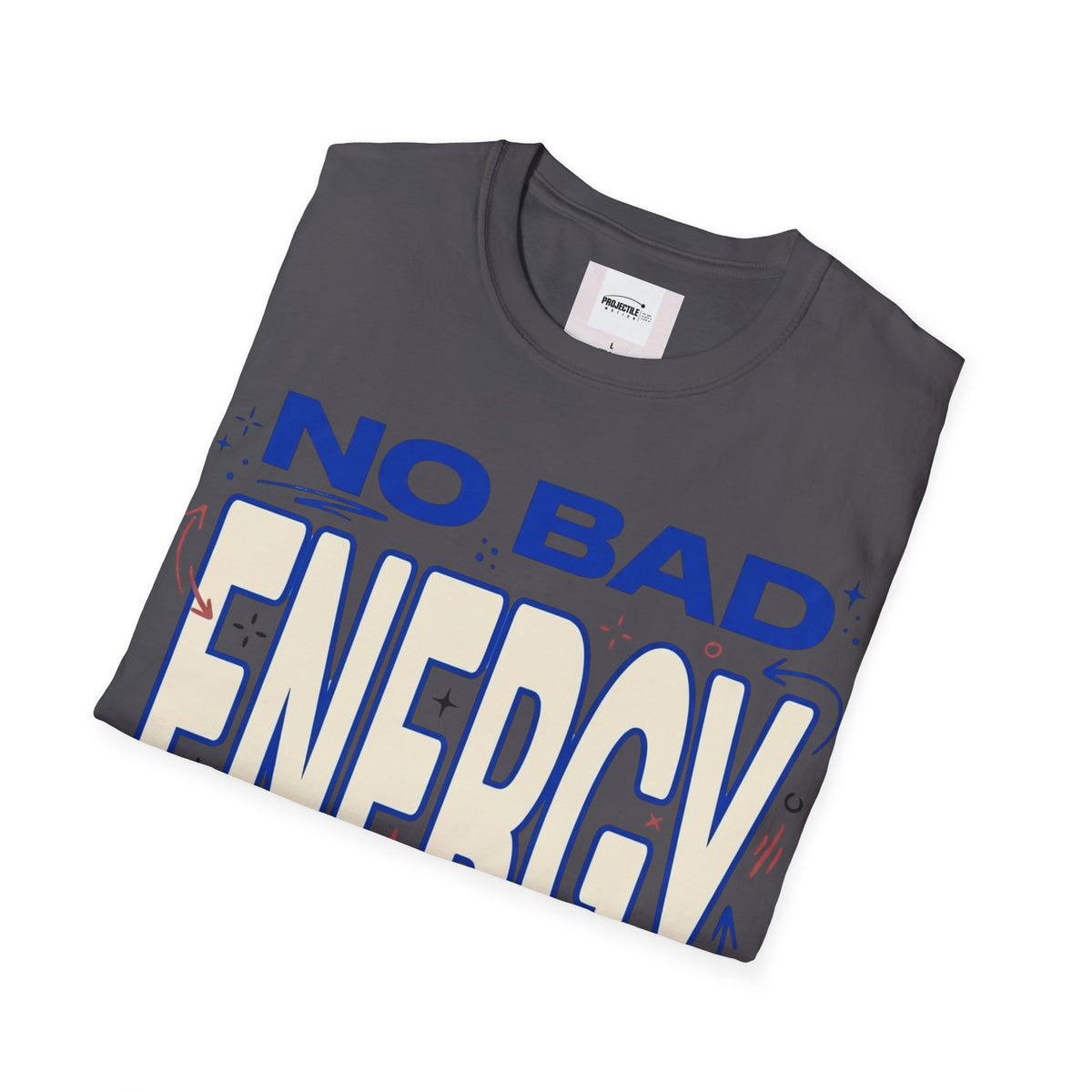 No Bad Energy T-shirt
