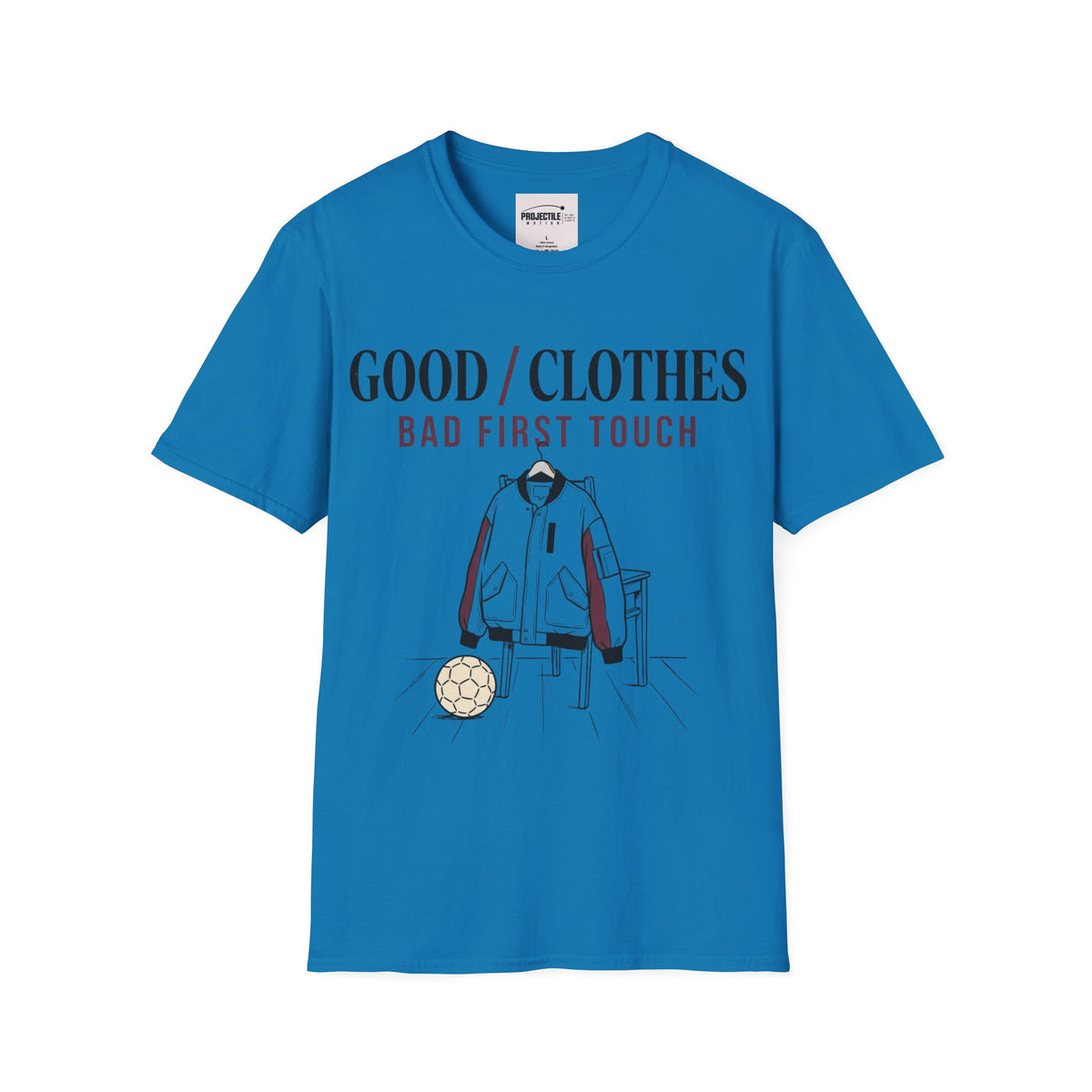 Good Clothes Bad First Touch T-shirt