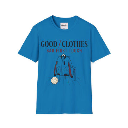 Good Clothes Bad First Touch T-shirt