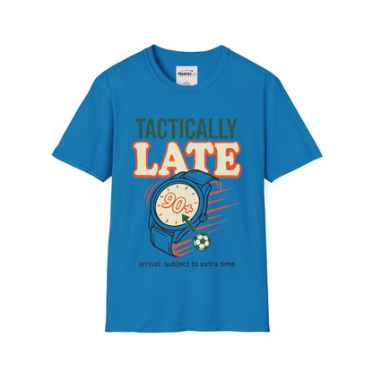 Tactically Late T-shirt