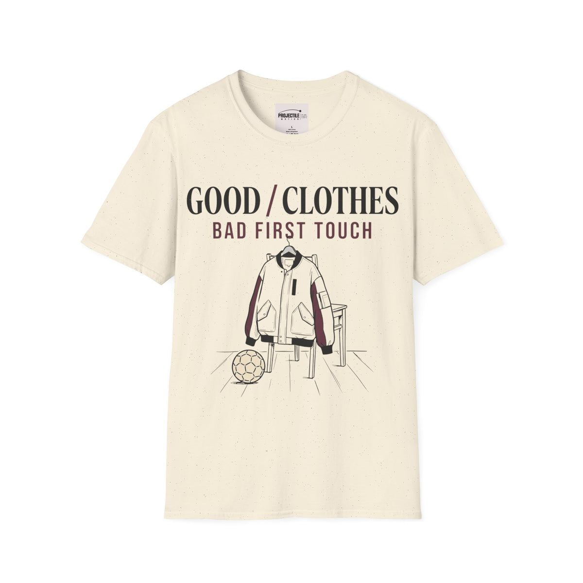 Good Clothes Bad First Touch T-shirt