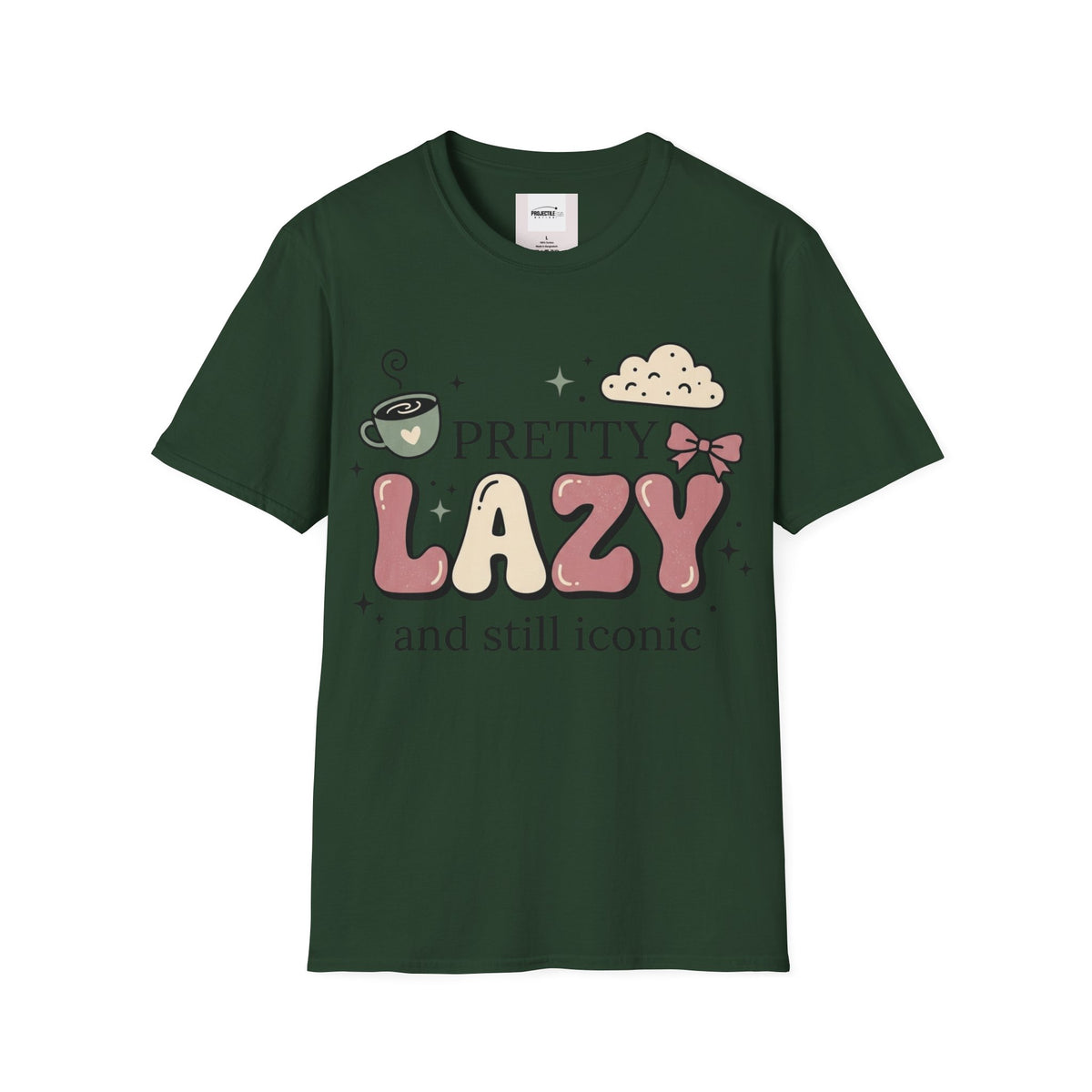 Pretty Lazy T-shirt