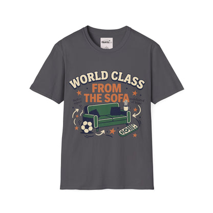 World Class From the Sofa T-shirt
