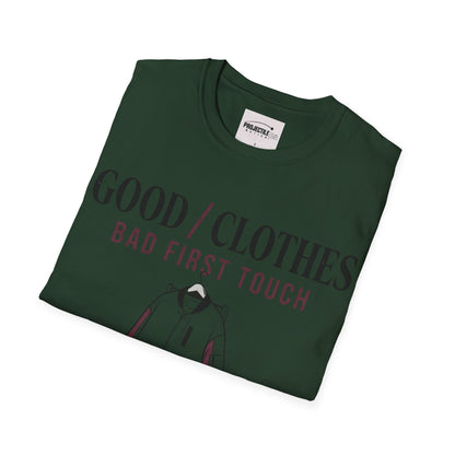Good Clothes Bad First Touch T-shirt