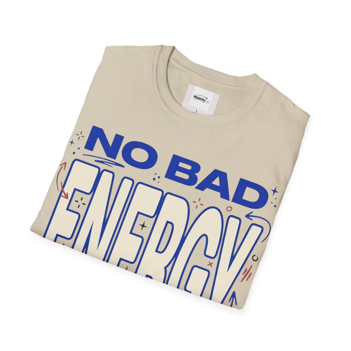 No Bad Energy T-shirt