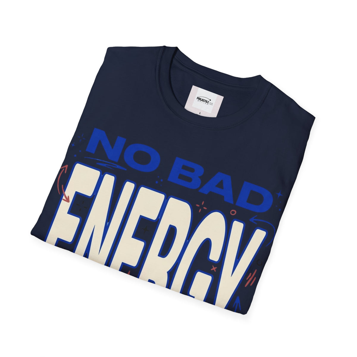 No Bad Energy T-shirt