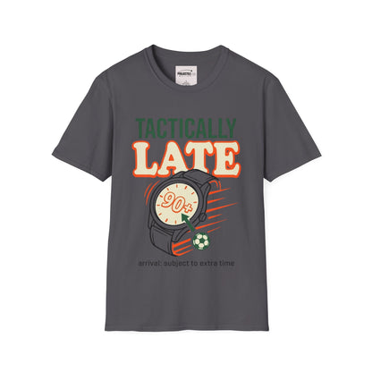 Tactically Late T-shirt