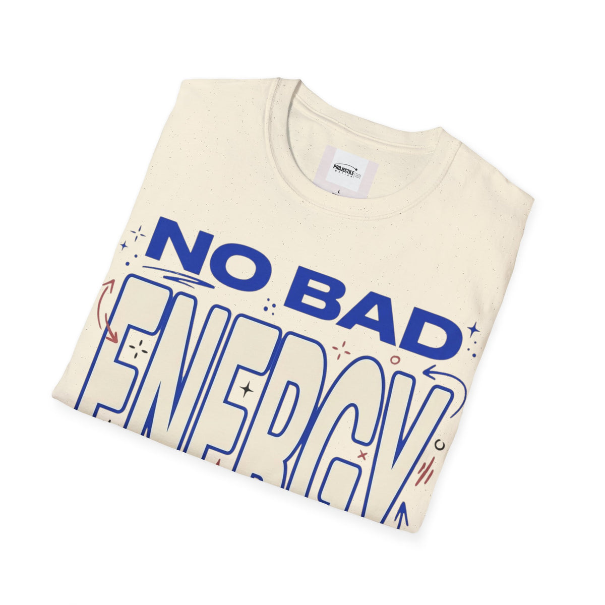 No Bad Energy T-shirt