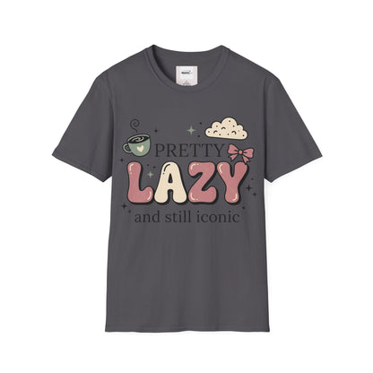 Pretty Lazy T-shirt