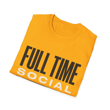 Full Time Social T-shirt