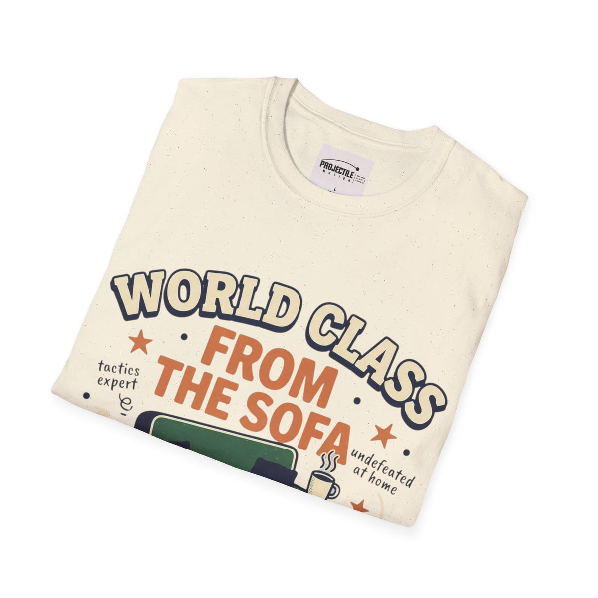 World Class From the Sofa T-shirt