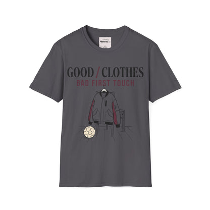 Good Clothes Bad First Touch T-shirt