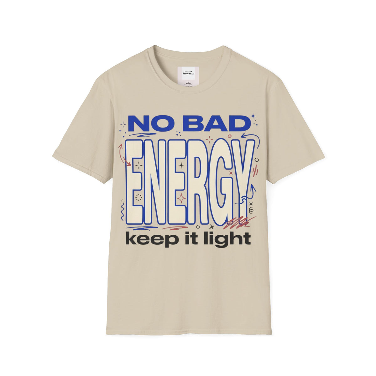 No Bad Energy T-shirt