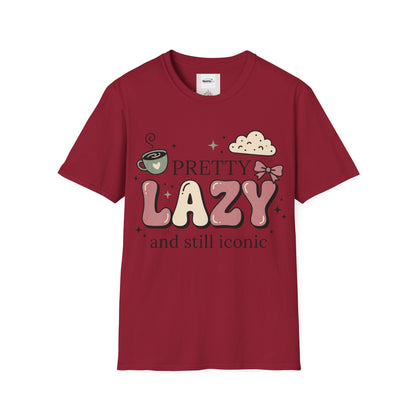 Pretty Lazy T-shirt