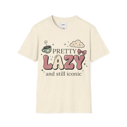 Pretty Lazy T-shirt