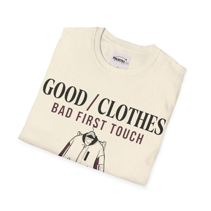 Good Clothes Bad First Touch T-shirt