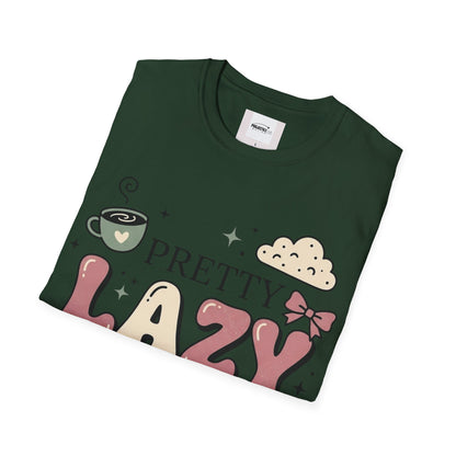Pretty Lazy T-shirt