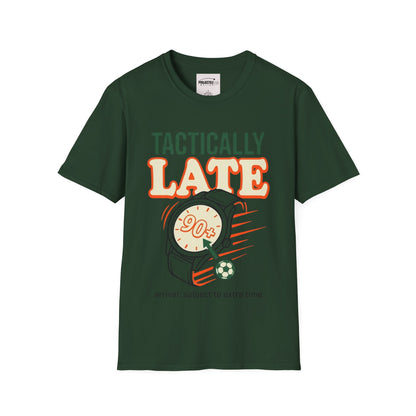 Tactically Late T-shirt